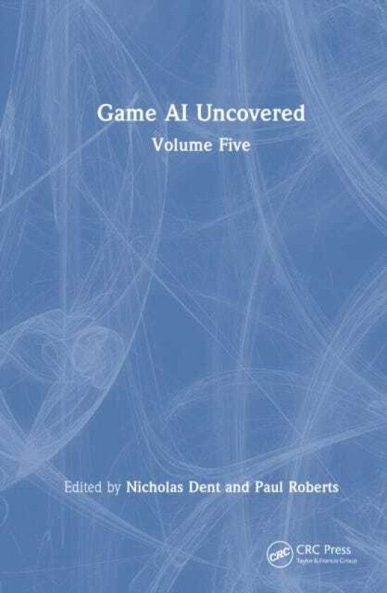Game AI Uncovered Volume Five