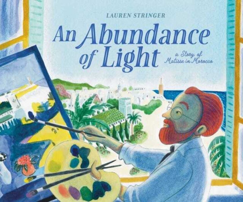 An Abundance of Light A Story of Matisse in Morocco