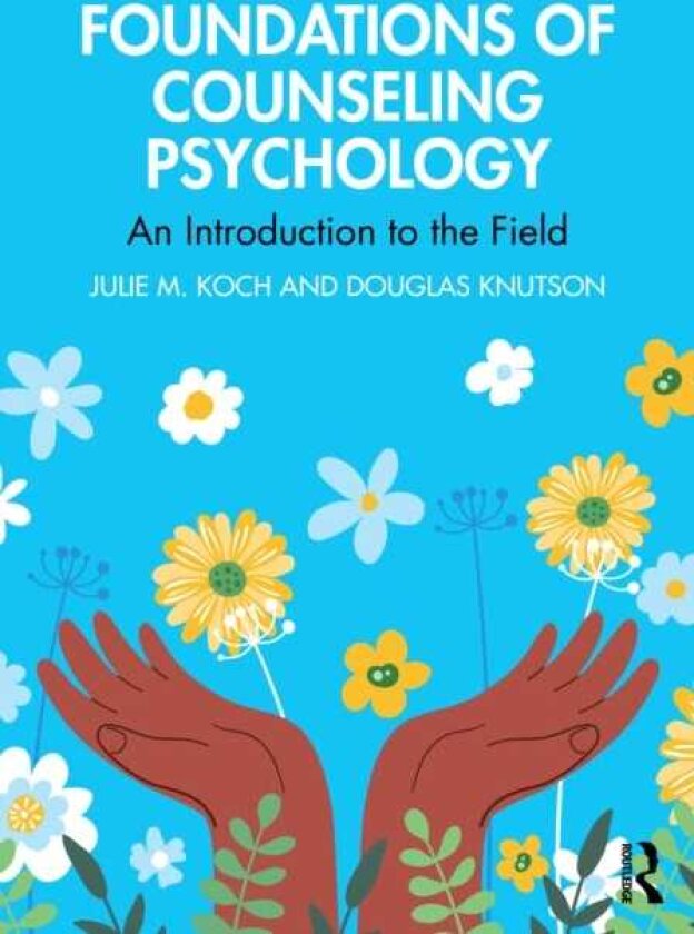 Foundations of Counseling Psychology An Introduction to the Field