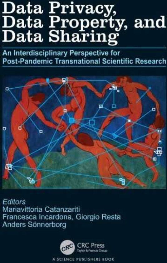 Data Privacy, Data Property, and Data Sharing An Interdisciplinary Perspective for Postpandemic Transnational Scientific Research