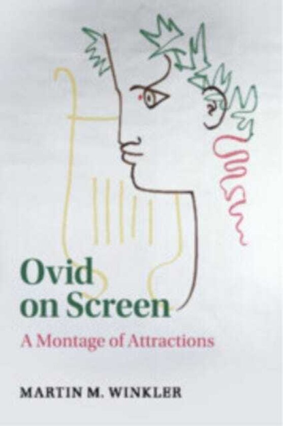 Ovid on Screen A Montage of Attractions