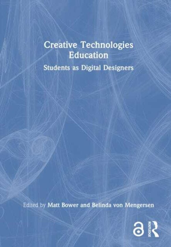 Creative Technologies Education Students as Digital Designers