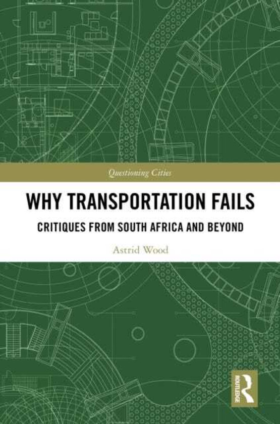 Why Transportation Fails Critiques from South Africa and Beyond