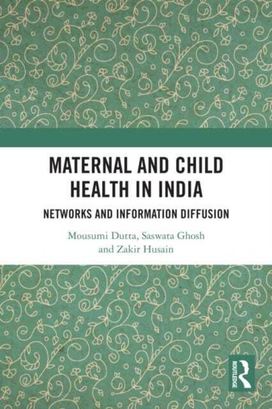 Maternal and Child Health in India Networks and Information Diffusion