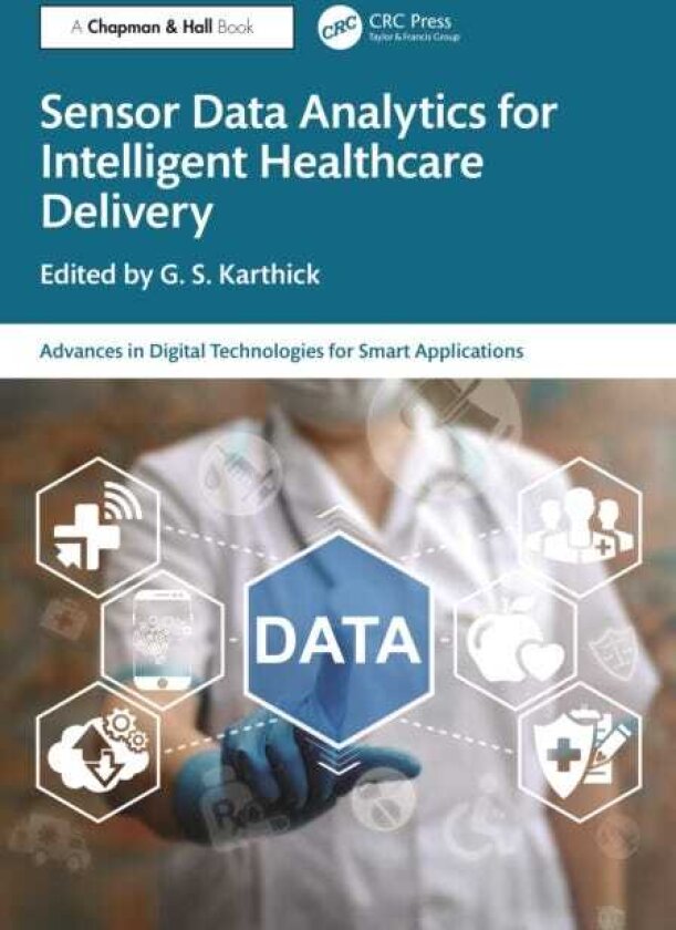 Sensor Data Analytics for Intelligent Healthcare Delivery
