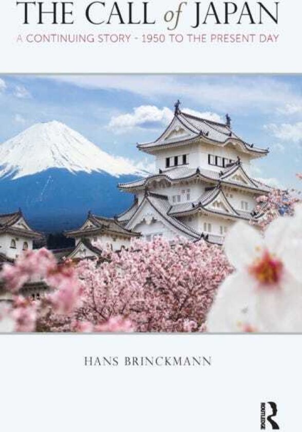 The Call of Japan A Continuing Story1950 to the Present Day