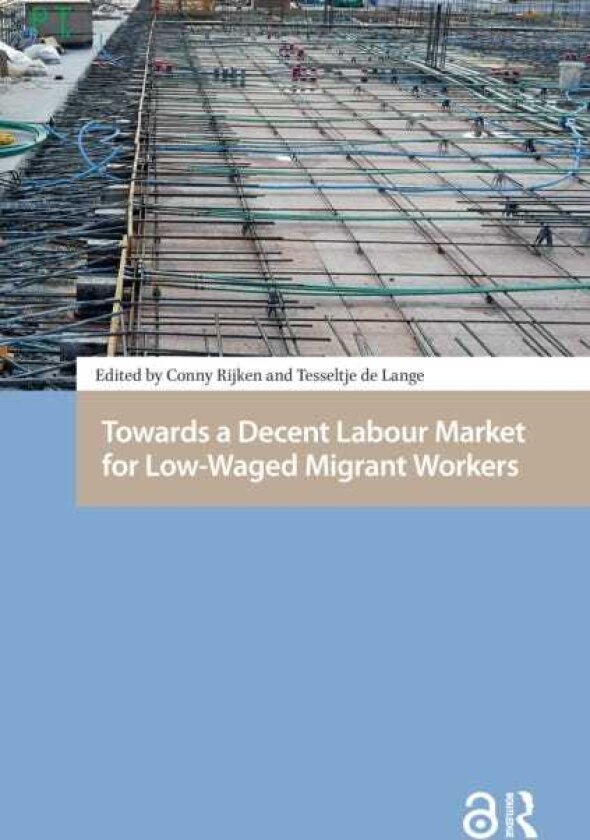 Towards a Decent Labour Market for LowWaged Migrant Workers