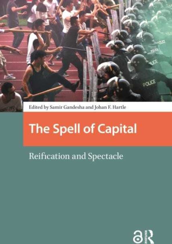 The Spell of Capital Reification and Spectacle