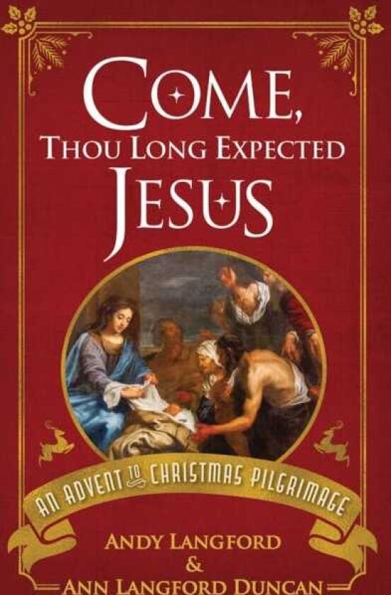 Come, Thou Long Expected Jesus