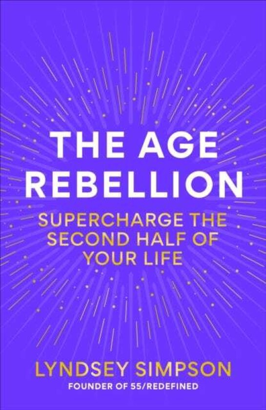 The Age Rebellion Plan Your Future and Thrive