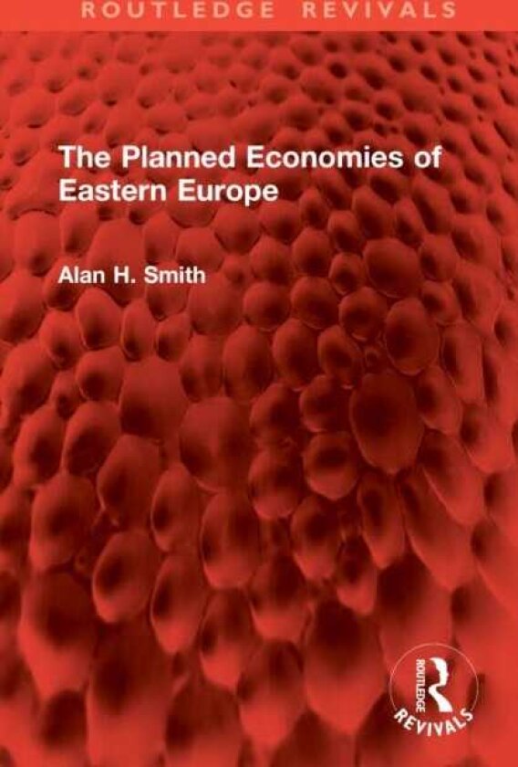 The Planned Economies of Eastern Europe