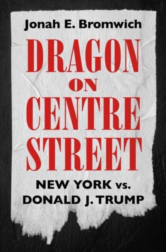 Dragon on Centre Street New York vs. Donald J. Trump