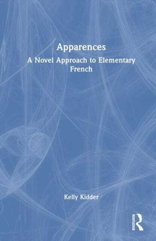 Apparences A Novel Approach to Elementary French