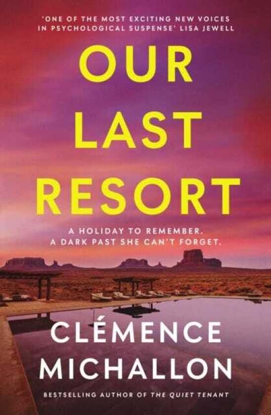 Our Last Resort THE mustread psychological thriller from the bestselling author of The Quiet Tenant
