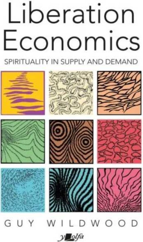 Liberation Economics: UPDATED EDITION Spirituality in Supply and Demand