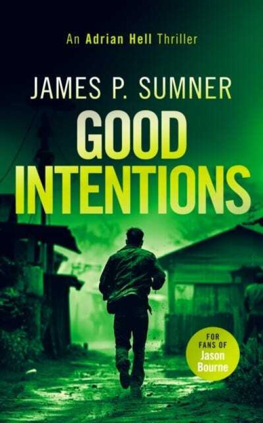 Good Intentions A high octane assassin thriller