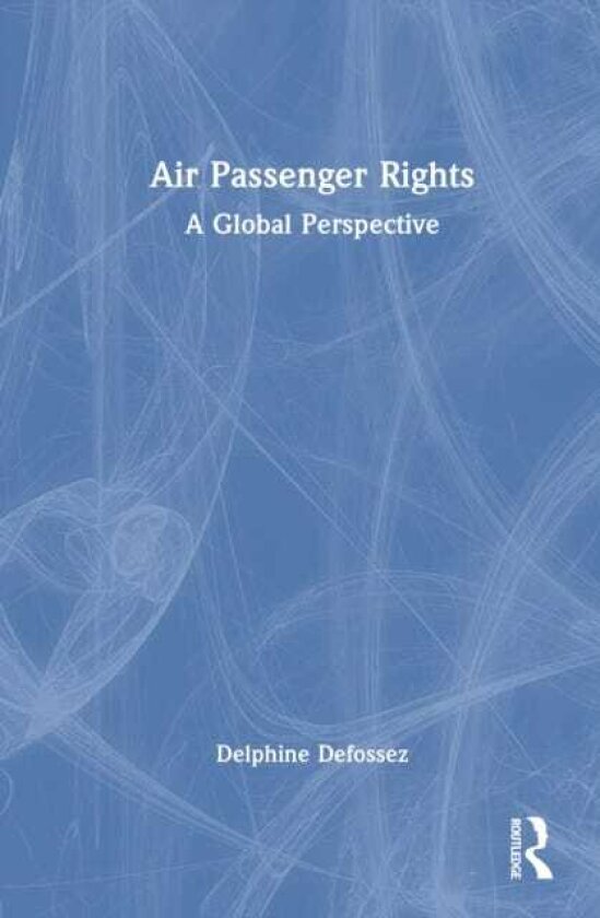 Air Passenger Rights A Global Perspective
