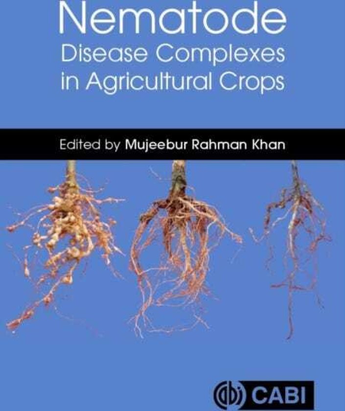 Nematode Disease Complexes in Agricultural Crops