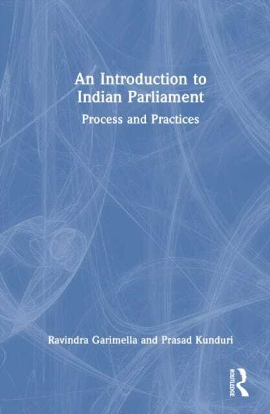 An Introduction to Indian Parliament Process and Practices
