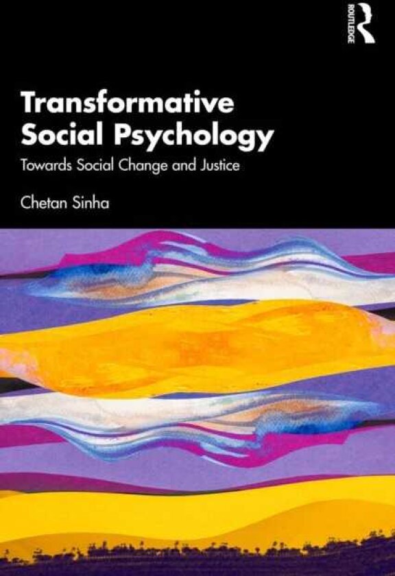 Transformative Social Psychology Towards Social Change and Justice