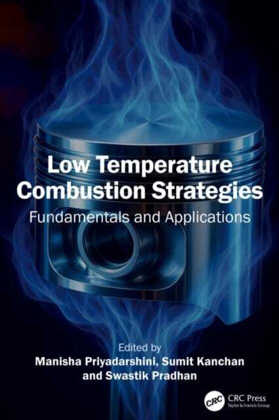 Low Temperature Combustion Strategies Fundamentals and Applications