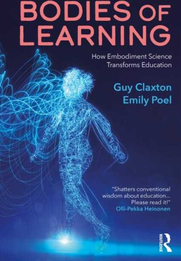 Bodies of Learning How Embodiment Science Transforms Education