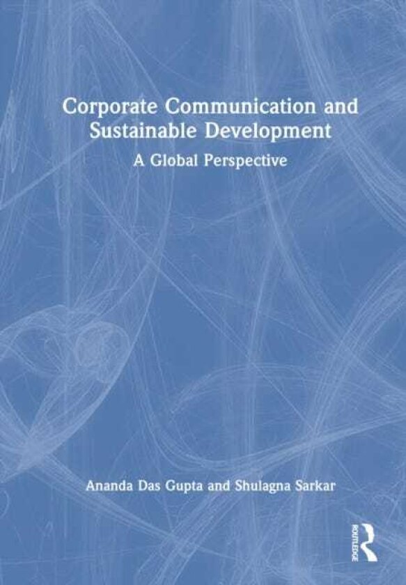 Corporate Communication and Sustainable Development A Global Perspective