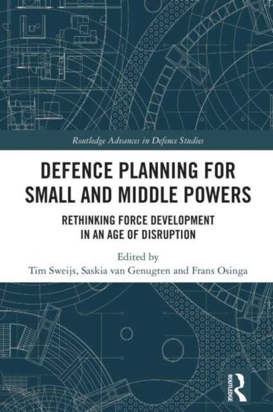 Defence Planning for Small and Middle Powers Rethinking Force Development in an Age of Disruption