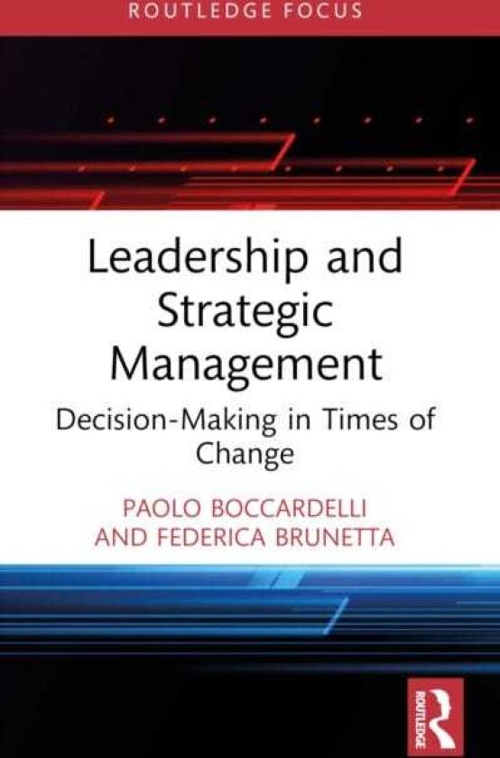 Leadership and Strategic Management DecisionMaking in Times of Change