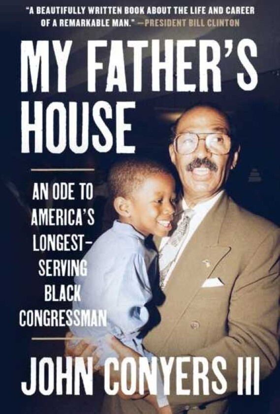 My Father's House An Ode to America's LongestServing Black Congressman