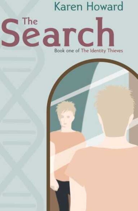 The Search Book One of The Identity Thieves Trilogy