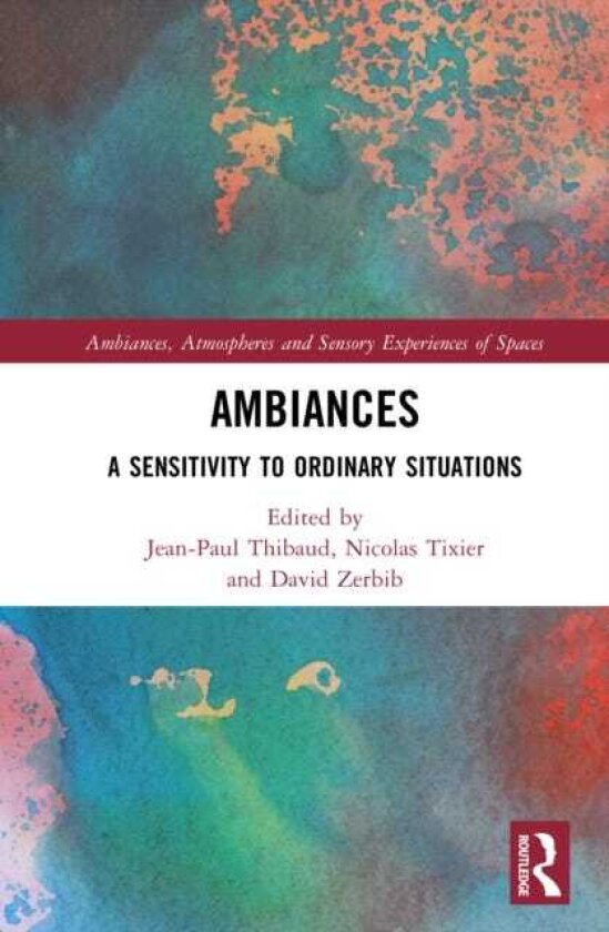 Ambiances A Sensitivity to Ordinary Situations