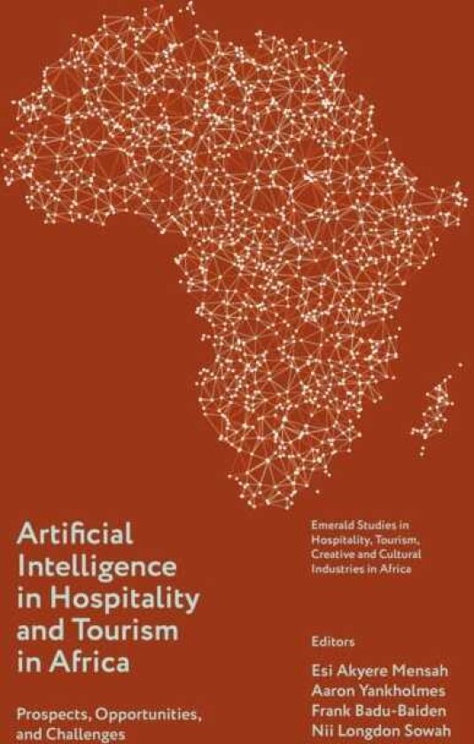Artificial Intelligence in Hospitality and Tourism in Africa Prospects, Opportunities, and Challenges