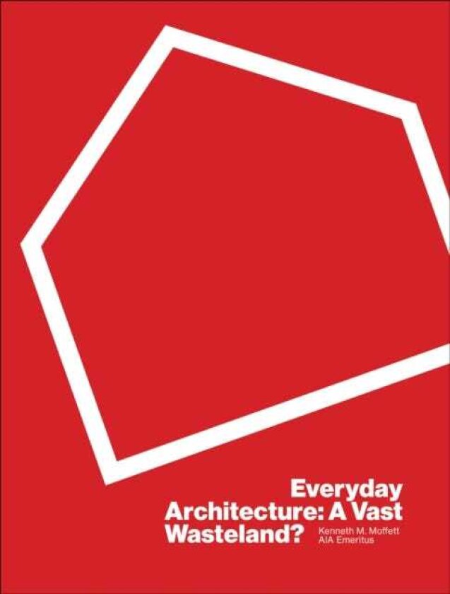 Everyday Architecture A Vast Wasteland