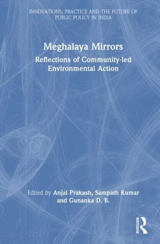 Meghalaya Mirrors Reflections of Communityled Environmental Action