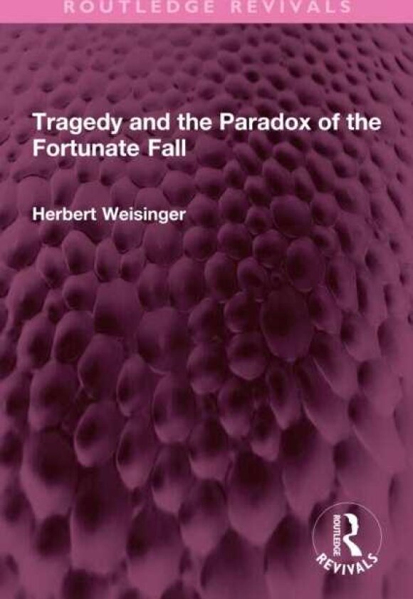 Tragedy and the Paradox of the Fortunate Fall