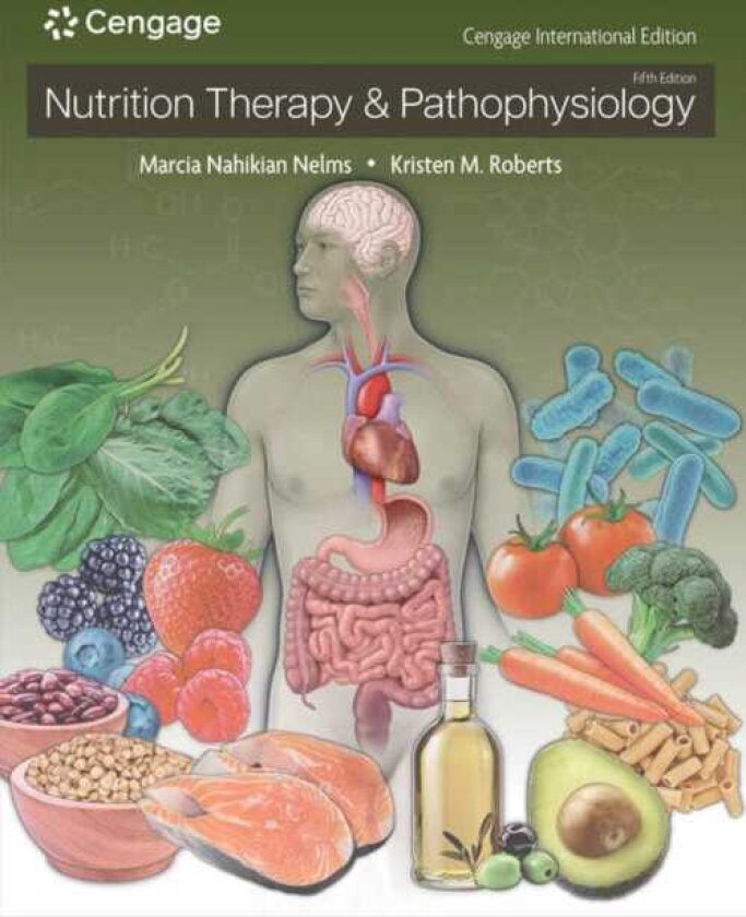 Nutrition Therapy & Pathophysiology, Cengage International Edition