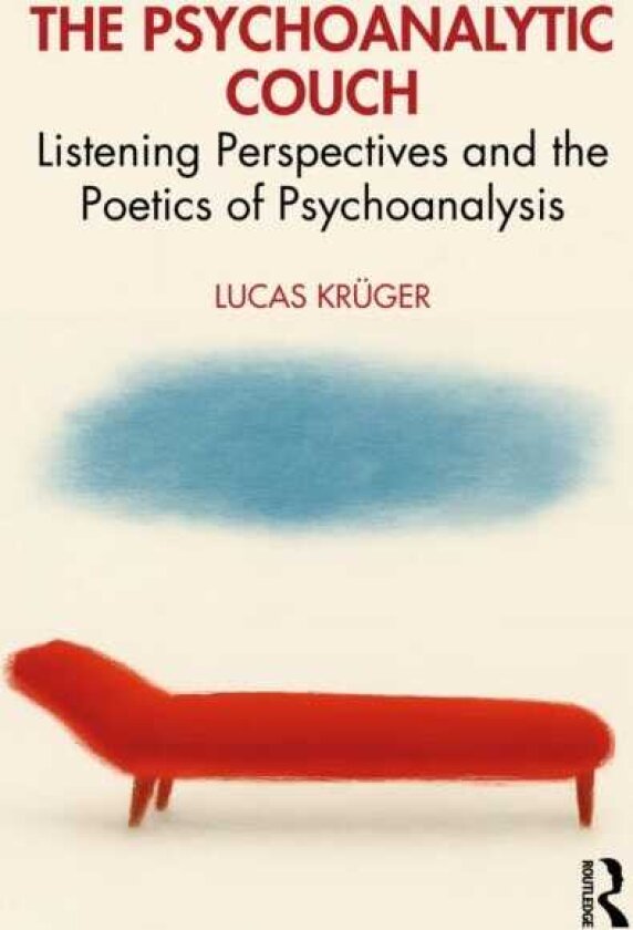 The Psychoanalytic Couch Listening Perspectives and the Poetics of Psychoanalysis