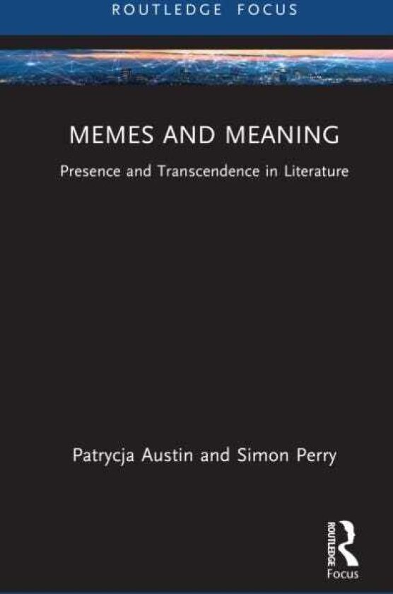 Memes and Meaning Presence and Transcendence in Literature