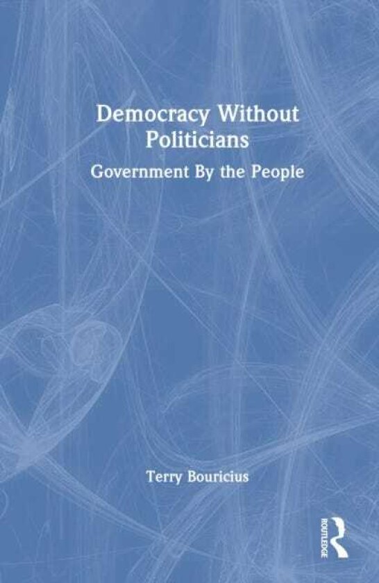 Democracy Without Politicians Government By the People