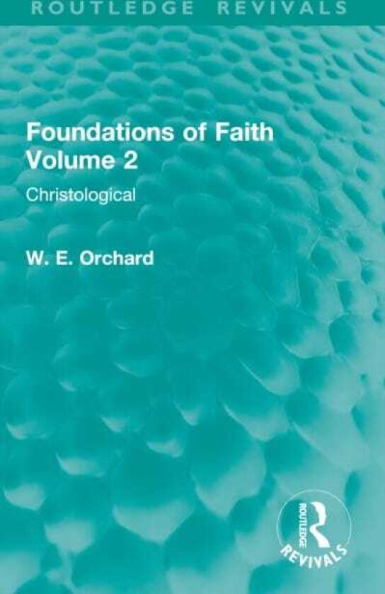 Foundations of Faith Volume 2 Christological