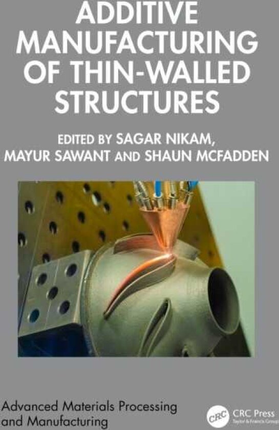 Additive Manufacturing of ThinWalled Structures