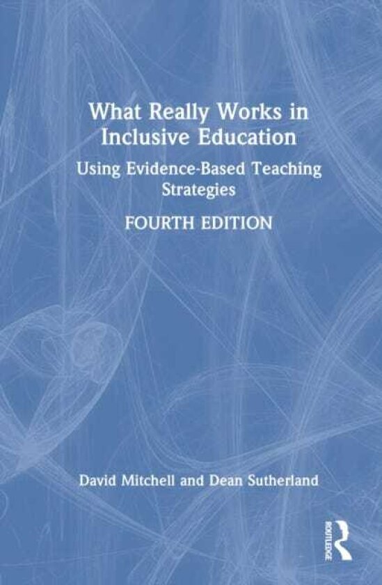 What Really Works in Inclusive Education Using EvidenceBased Teaching Strategies