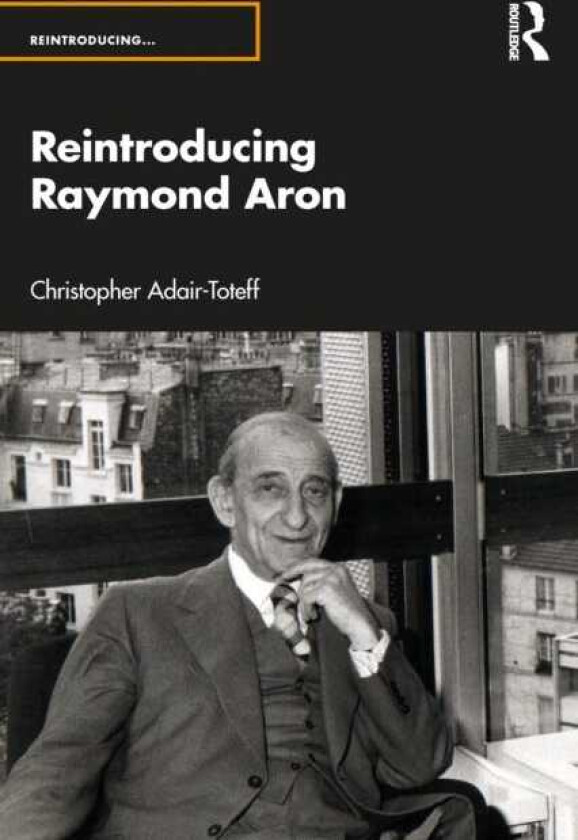 Reintroducing Raymond Aron