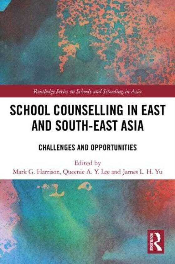 School Counselling in East and SouthEast Asia Challenges and Opportunities