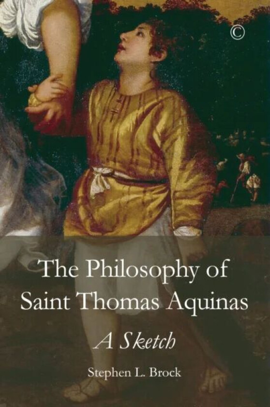 Philosophy of Saint Thomas Aquinas, The PB : A Sketch av Stephen L. Brock