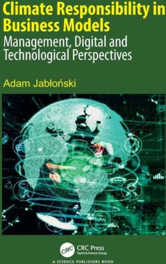Climate Responsibility in Business Models Management, Digital and Technological Perspectives