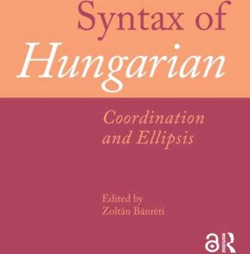 Syntax of Hungarian Coordination and Ellipsis