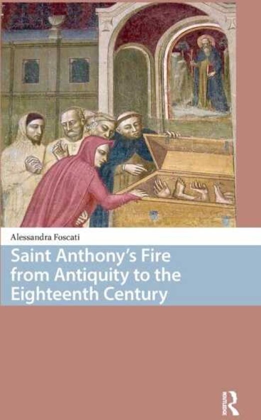 Saint Anthony's Fire from Antiquity to the Eighteenth Century