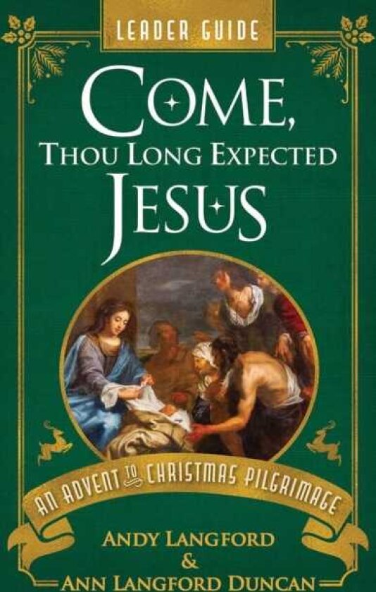 Come, Thou Long Expected Jesus Leader Guide